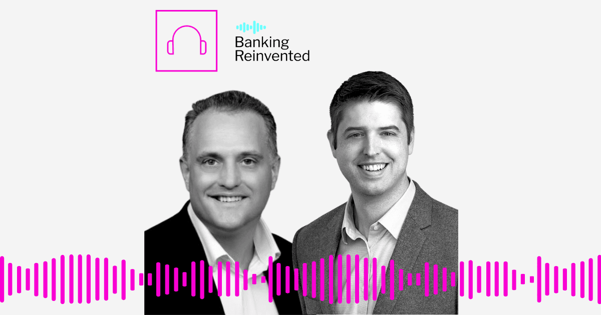 Banking-Reinvented_Brett_Nate_Featured-Podcast_OG_1200x630.png